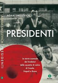 Presentazione del Libro “I Presidenti” di Adam Smulevic